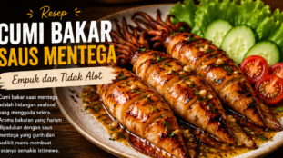 Resep Cumi Bakar Saus Mentega, Empuk dan Tidak Alot
